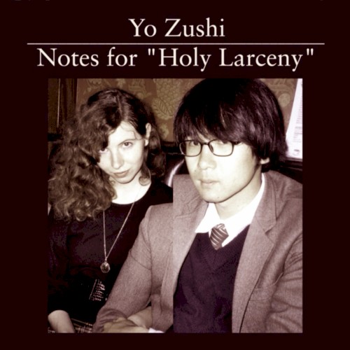 Notes For "Holy Larceny"