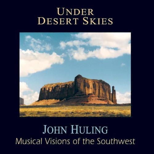 Under Desert Skies: Musical Visions of the Southwest