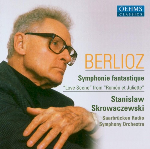 Symphonie Fantastique / “Love Scene” From “Roméo Et Juliette”