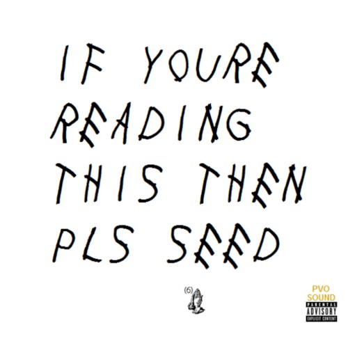 If You're Reading This Then Pls Seed