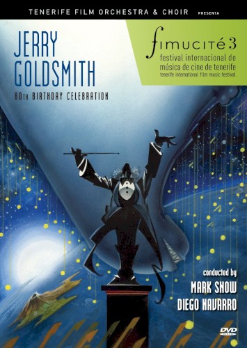 Jerry Goldsmith 80th Birthday Tribute Concert