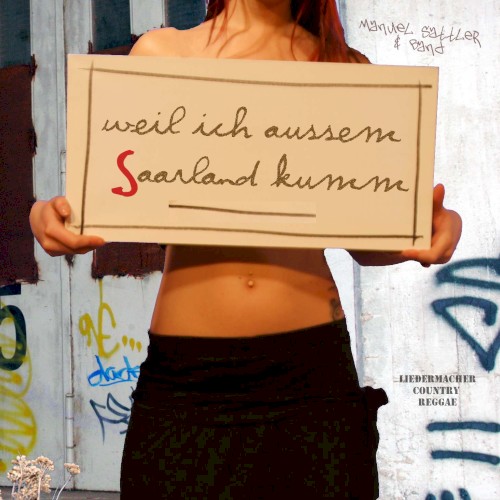 Weil ich aussem Saarland kumm