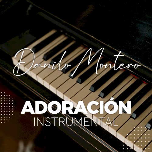 Danilo Montero: Adoración instrumental