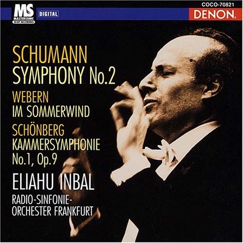 Schumann: Symphony no. 2 / Webern: Im Sommerwind / Schönberg: Kammersymphonie no. 1, op. 9