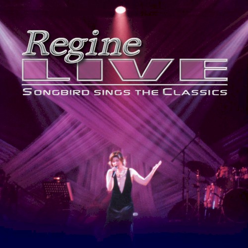 Regine Live: Songbird Sings the Classics