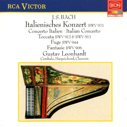 Italienisches Konzert BWV 971 / Toccata BWV 912 & 913 / Fuge BWV 944 / Fantasie BWV 906