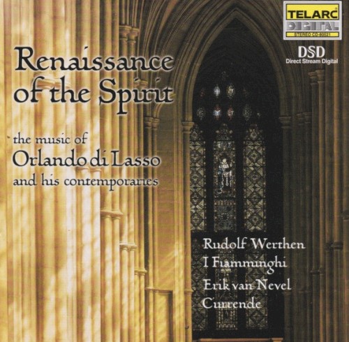 Renaissance of the Spirit: The Music of Orlando di Lasso and his Contemporaries