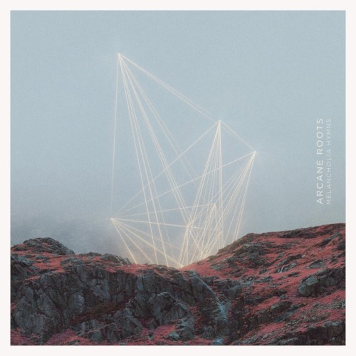 Arcane Roots &ndash; Melancholia Hymns