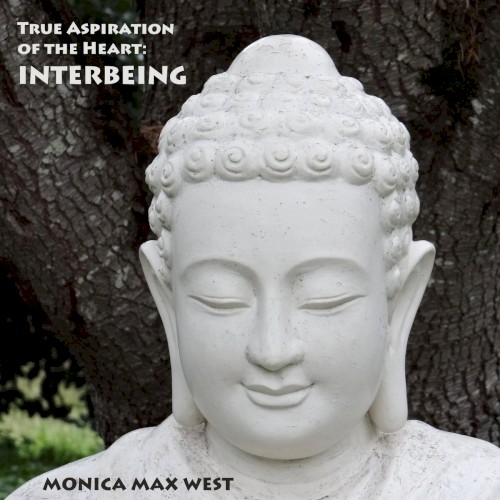 True Aspiration of the Heart: Interbeing