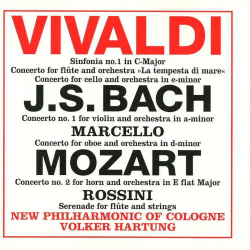 Vivaldi: Sinfonia no. 1 / Concerto for Flute / Concerto for Cello / Bach: Concerto no. 1 for Violin / Mozart Concerto no. 2 for Horn