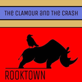 The Clamour and the Crash