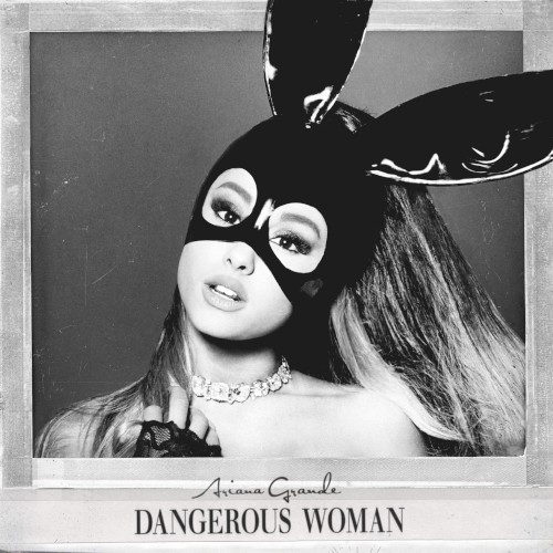 Ariana Grande &ndash; Dangerous Woman