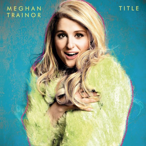 Meghan Trainor &ndash; Title