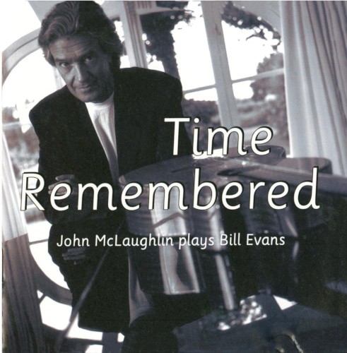 Time Remembered: John McLaughlin Plays Bill Evans