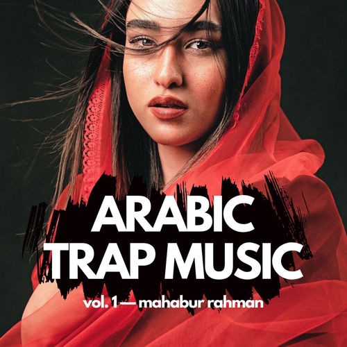 Arabic Trap Music, Vol. 1