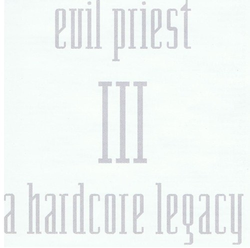 III: A Hardcore Legacy