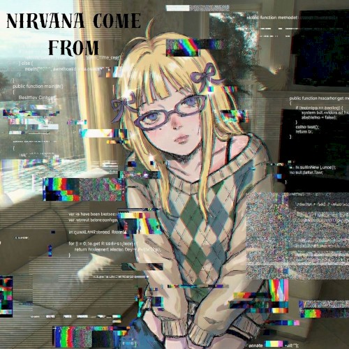 Nirvana Come From
