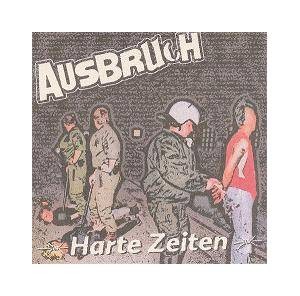 Ausbruch &ndash; Harte Zeiten