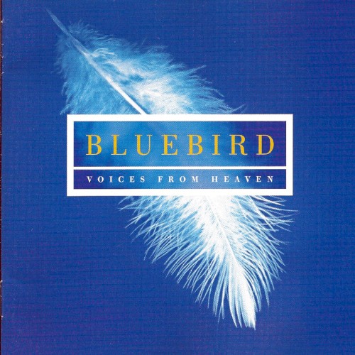 Bluebird: Voices from Heaven
