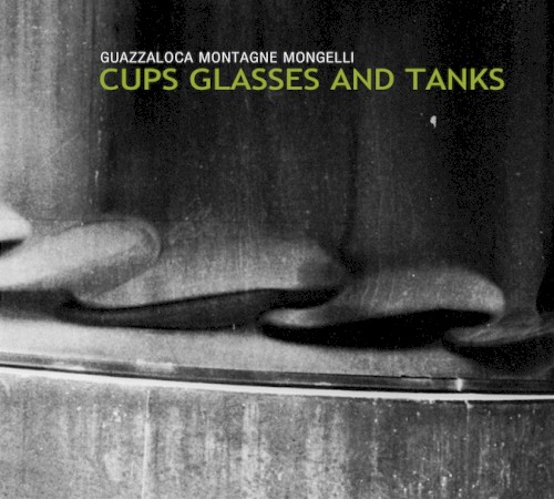 Cups, Glasses and Tanks