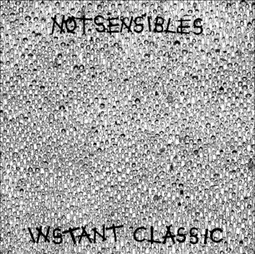 Notsensibles &ndash; Instant Classic
