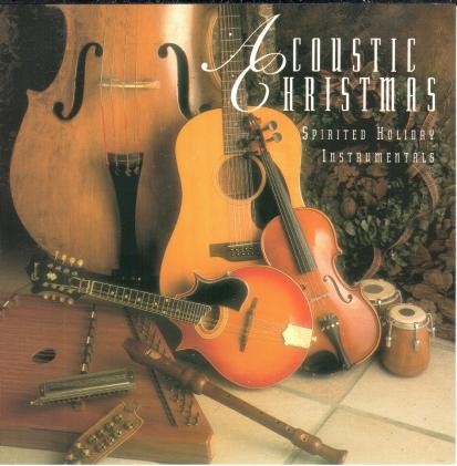 Acoustic Christmas: Spirited Holiday Instrumentals