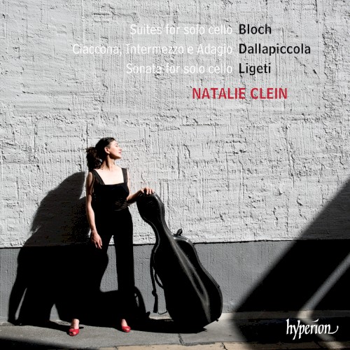 Bloch: Suites for Solo Cello / Dallapiccola: Ciaccona, intermezzo e adagio / Ligeti: Sonata for Solo Cello
