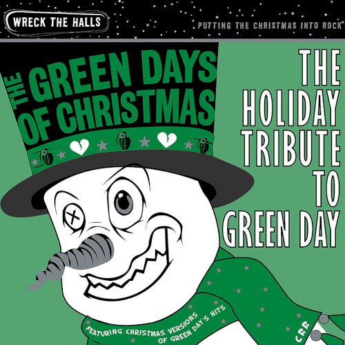 The Green Days of Christmas: The Holiday Tribute to Green Day