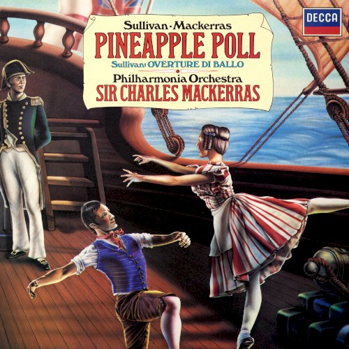 Sullivan arr. Mackerras: Pineapple Poll; Overture di Ballo