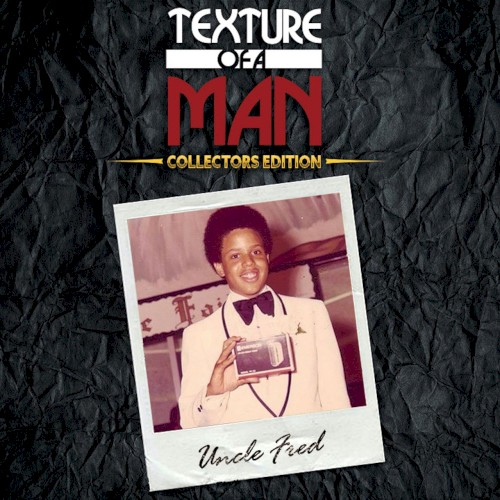 Uncle Fred: Texture of a Man