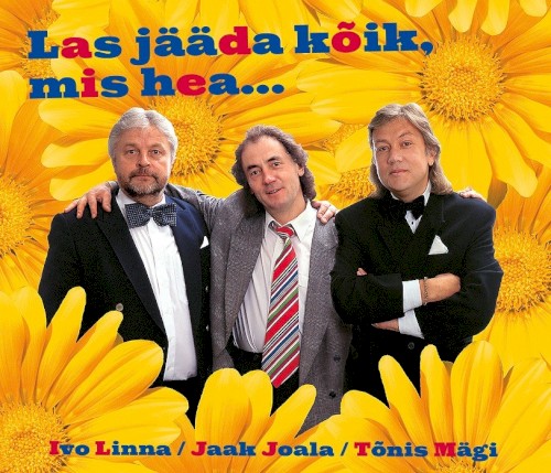 Las jääda kõik, mis hea 2