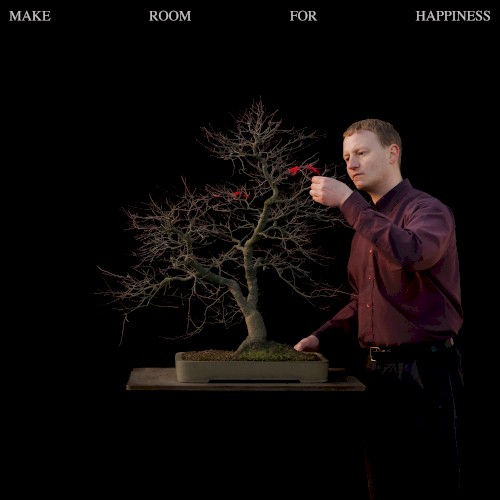 Make Room For Happiness