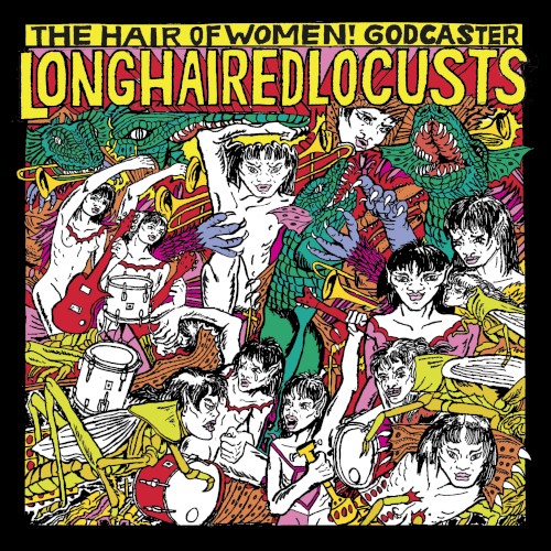 Long Haired Locusts