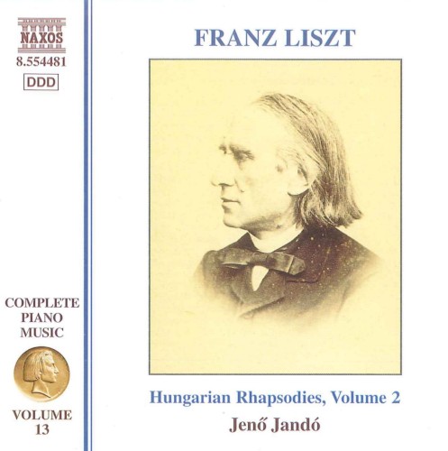 Complete Piano Music, Volume 13: Hungarian Rhapsodies, Volume 2