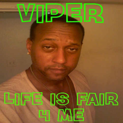 Life Is Fair 4 Me