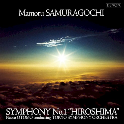 Mamoru SUMARAGOCHI; Symphony no. 1 "Hiroshima" / Tokyo Symphony Orchestra, Noato Otomo