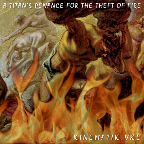 A Titan’s Penance for the Theft of Fire