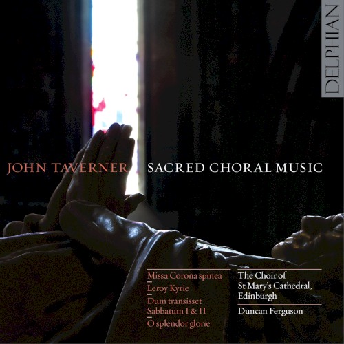 John Taverner: Sacred Choral Music