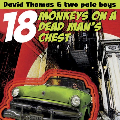 18 Monkeys on a Dead Man's Chest