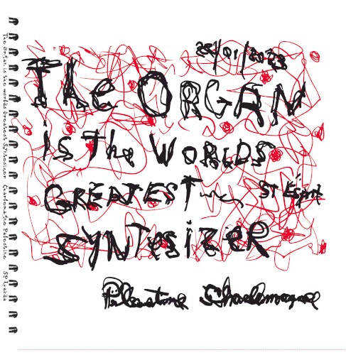 Charlemagne Palestine &ndash; The Organ Is the Worlds Greatest Syntesizer