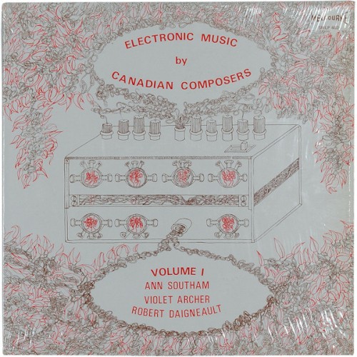 Electronic Music by Canadian Composers, Volume I