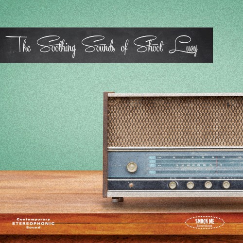 The Soothing Sounds of Shoot Lucy