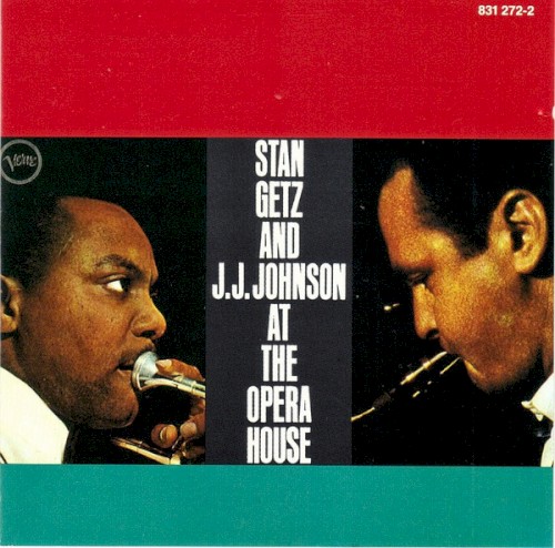 Stan Getz and J.J. Johnson at The Opera House