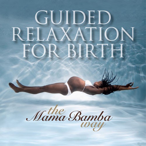 Guided Relaxation for Birth - The Mama Bamba Way