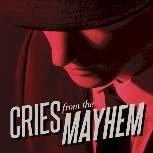 Cries From The Mayhem