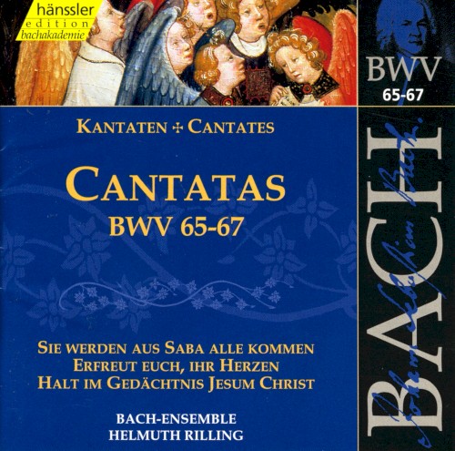 Cantatas, BWV 65–67