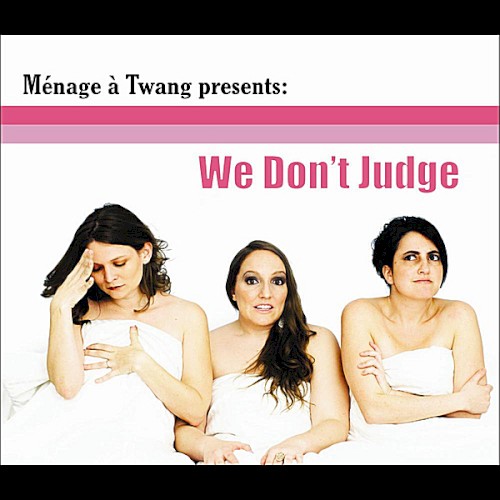 We Don’t Judge