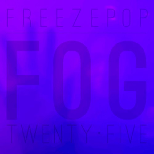 Fog Twenty•Five
