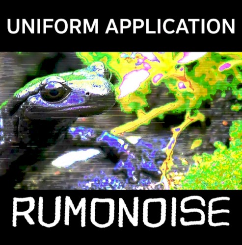 Uniform Application / Rumonoise