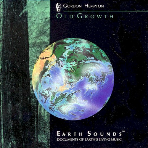 Earth Sounds: Old Growth